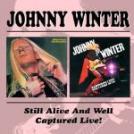 Johnny Winter - Still Alive And Well Captured Live ! 
