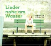 Lieder Nahe Am Wasser - Christian Hlbling (Mit Booklet) 
