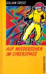 Auf Wiedersehen Im Cyberspace (Gebundene Ausgabe) (Siehe Info unten) 