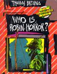 The Knickerbocker Kids - Who is Robin Horror ? (Englisch) (Gebundene Ausgabe) (Siehe Info unten) 