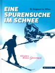 Eine Spurensuche Im Schnee: Es Begann In Wien - 100 Jahre Wiener Skiverband (Gebundene Ausgabe) (Siehe Info unten) 