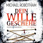 Dein Wille Geschehe - Michael Robotham (Sonderausgabe) (6 CD) (Siehe Info unten) 