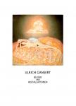 Bilder Und Installationen - Ulrich Gansert (Raritt) (Siehe Info unten) 