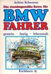 Das Standesgemsse Extra Fr Den BMW-Fahrer - Gemein / Lustig / Lebensnah) (Siehe Info unten) 