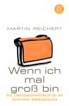 Wenn Ich Mal Gro Bin - Martin Reichert (Siehe Info unten) 