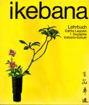 Ikebana-Lehrbuch Der 1. Deutschen Ikebana-Schule - Kln (Gebundene Ausgabe) (Siehe Info unten) 
