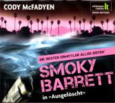Smoky Barrett: Ausgelscht - Cody Mc Fadyen (6 CD) (Siehe Info unten) 