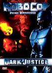 Robocop - Prime Directives - Dark Justice 