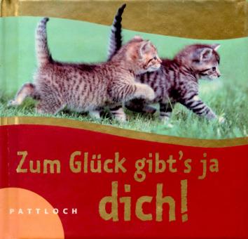 Zum Glck Gibts Ja Dich - Pattloch (Gebundene Ausgabe) (Siehe Info unten) 