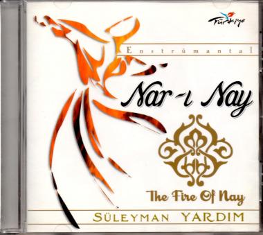 Nar-I Nay: The Fire Of Nay - Sleyman Yardim (Siehe Info unten) 