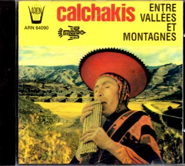Entre Vallees Et Montagnes - Calchakis (Siehe Info unten) 