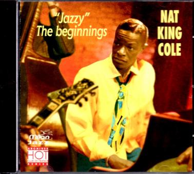Jazzy The Beginnings - Nat King Cole (Siehe Info unten) 