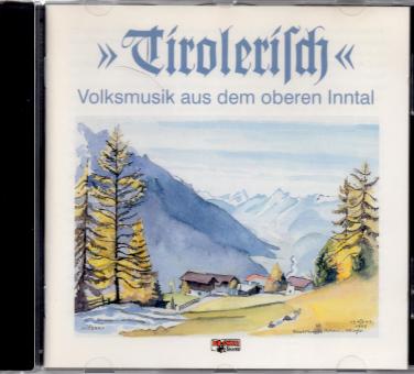 Tirolerisch - Volksmusik Aus Dem Oberen Inntal (Raritt) 