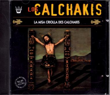 La Misa Criolla Des Calchakis - Los Calchakis (Siehe Info unten) 