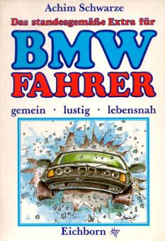 Das Standesgemsse Extra Fr Den BMW-Fahrer - Gemein / Lustig / Lebensnah) (Siehe Info unten) 