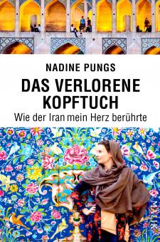 Das Verlorene Kopftuch - Wie Der Iran Mein Herz Berhrte (Siehe Info unten) 