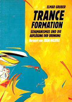 Tranceformation - Schamanismus Und Die Auflsung Der Ordnung (Siehe Info unten) 