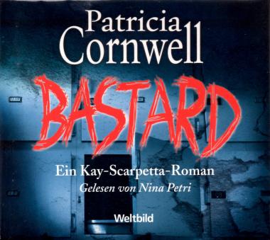 Bastard - Patricia Cornwell (6 CD) (Kay Scarpettas Achtzehnter Fall (Raritt) (Siehe Info unten) 