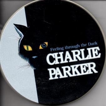 Feeling Through The Dark - Charlie Parker (Siehe Info unten) (Raritt) 