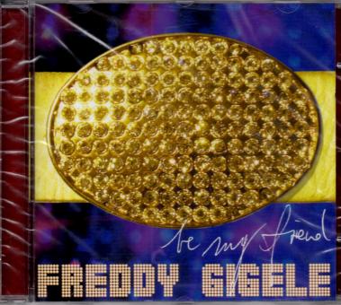Be My friend - Freddy Gigele (Raritt / Einzelstck) 