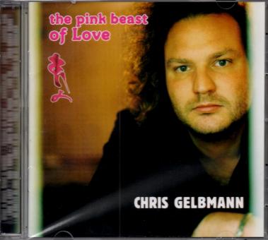 Chris Gelbmann - The Pink Beast Of Love (Mit 20 Seitigem Booklet) (Raritt) 