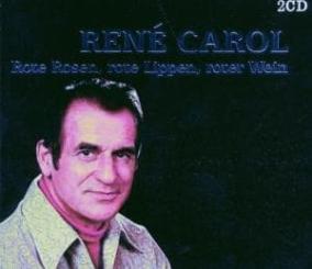 Rene Carol - Rote Rosen Rote Lippen Roter Wein 