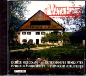 Ischler Viergesang - Reiterndorfer Musikanten - Ischler Bläserquartett - Pernecker Seitlpfeifer (S Vata Haus) (Rarität) (Siehe Info unten) 