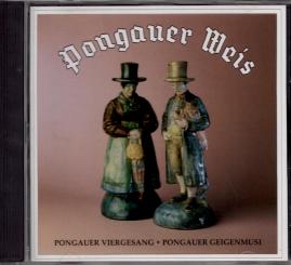 Pongauer Weis - Pongauer Viergesang & Pongauer Geigenmusi (Rarität)  (Siehe Info unten) 