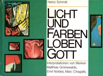 Licht Und Farben Loben Gott - Heinz Schmitt (Siehe Info unten) 