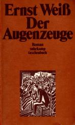 Der Augenzeuge - Ernst Weiß (Siehe Info unten) 