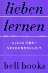 Lieben Lernen - Alles Über Verbundenheit (Siehe Info unten) 