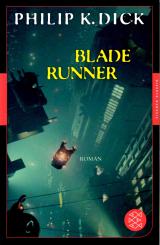 Blade Runner - Philip K. Dick (Siehe Info unten) 