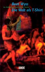 Die Welt Als T-Shirt - Beat Wyss (Siehe Info unten) 