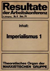 Resultate Der Arbeitskonferenz - Imperialismus 1 - Theoretisches Organ Der Marxistischen Gruppe (Rarität) (Siehe Info unten) 