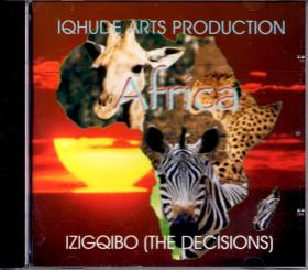 Iqhude Arts Production - Africa - Izigqibo (The Decisions) (Rarität) (Siehe Info unten) 