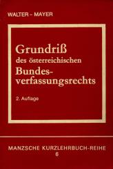 Grundriß Des Österreichischen Bundesverfassungsrechts (Manz/Walter-Mayer) (Siehe Info unten) 