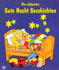 Die Schönsten Gute Nacht Geschichten (Siehe Info unten) 