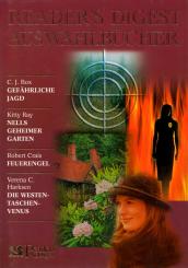 Readers Digest Auswahlbücher: Gefährliche Jagd / Nells Geheimer Garten / Feuerengel / Die Westentaschenvenus (Siehe Info unten) 