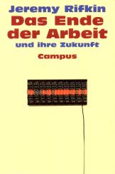 Das Ende Der Arbeit Und Ihre Zukunft - Jeremy Rifkin (Siehe Info unten) 