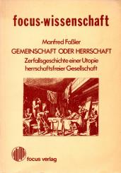 Gemeinschaft Oder Herrschaft - Zerfallsgeschichte Einer Utopie Herrschaftsfreier Gesellschaft (Siehe Info unten) 