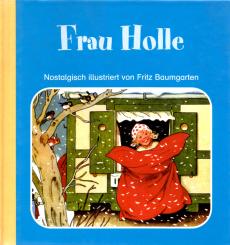 Frau Holle - Fritz Baumgarten (Siehe Info unten) 