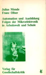 Automation Und Ausbildung - Folgen Der Mikroelektronik In Arbeitswelt Und Schule (Siehe Info unten) 