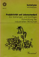 Produktivität Und Lebensstandard - Zur Bisherigen Und Künftigen Entwicklung Der Industriellen Wirtschaft (Siehe Info unten) 