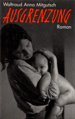Ausgrenzung - Waltraud Anna Mitgutsch (Siehe Info unten) 