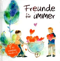 Freunde Für Immer - Mit Wohlfühl-CD (Geschenkbuch) (Rarität) (Siehe Info unten) 