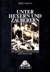 Unter Hexern Und Zauberern - Die Geheimen Traditionen Der Zigeuner (Rarität) (Siehe Info unten) 