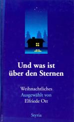 Und Was Ist Über Den Sternen - Weihnachtliches (Siehe Info unten) 