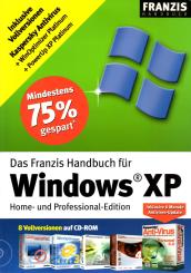 Windows XP: Home Und Professional-Edition - Inkl. 8 Vollversionen auf CD-ROM (Franzis Handbuch) (Siehe Info unten) 