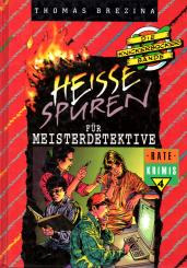 Die Knickerbocker-Bande - Heisse Spuren Für Meisterdetektive (Thomas Brezina) (Siehe Info unten) 