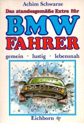 Das Standesgemässe Extra Für Den BMW-Fahrer - Gemein / Lustig / Lebensnah) (Siehe Info unten) 